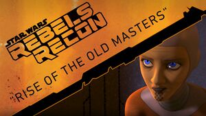 Rebels Recon 1.04 Inside Rise of the Old Masters.jpg