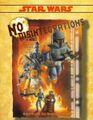 No Disintegrations, a 1997 West End Games sourcebook for Star Wars: The Roleplaying Game