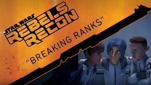 Rebels Recon 1.05 Inside Breaking Ranks.jpg