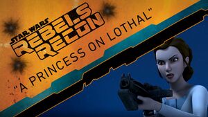 Rebels Recon 2.11 Inside A Princess on Lothal.jpg