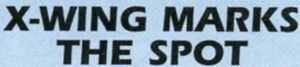 XWing marks the spot web.jpg