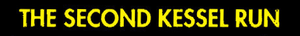 TheSecondKesselRun-title.png