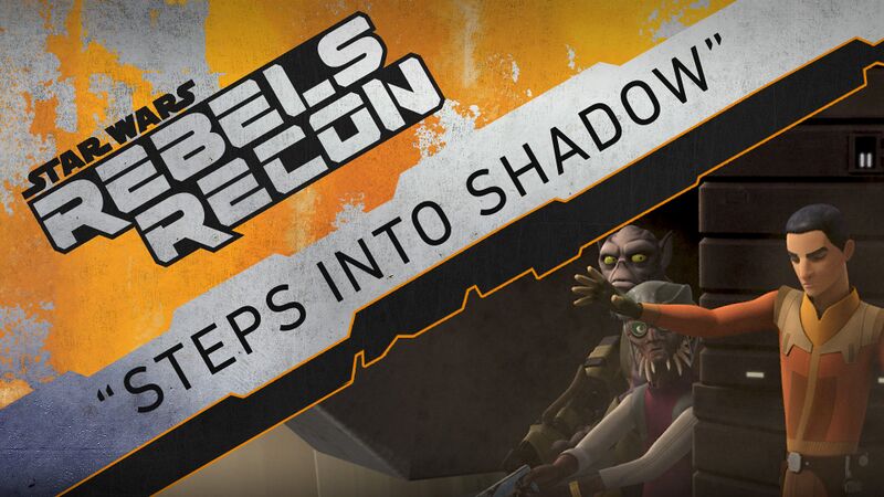File:Rebels Recon 3.01 Inside Steps Into Shadow.jpg